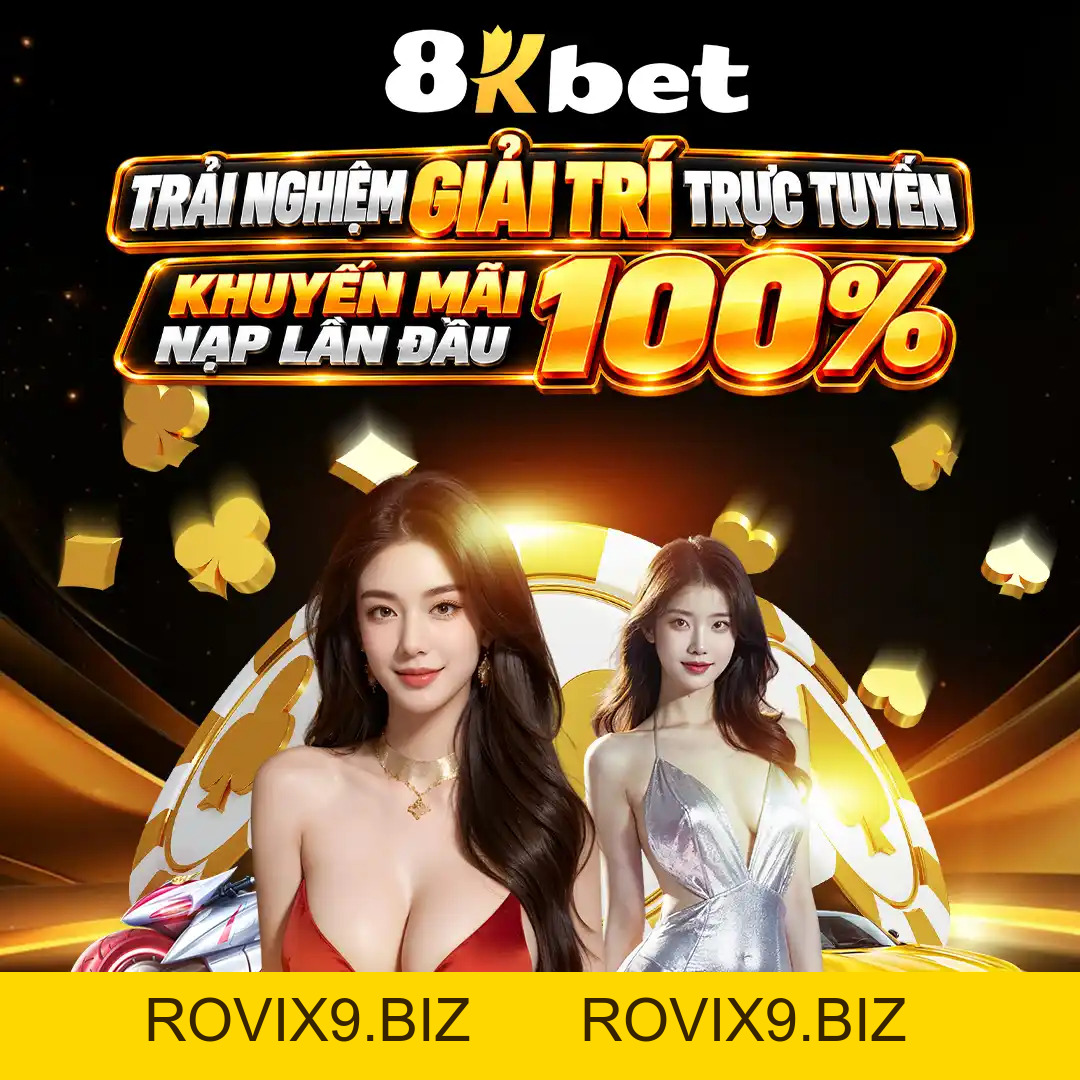 8KBET - TRANG CHỦ 8KBET COM 2026 - LINK 8K BET ĐĂNG KÝ +88K - rovix9