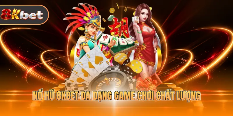 Nổ Hũ 8KBET - Khám Phá 200+ Phiên Bản Slot Game Hot 2026 - rovix9