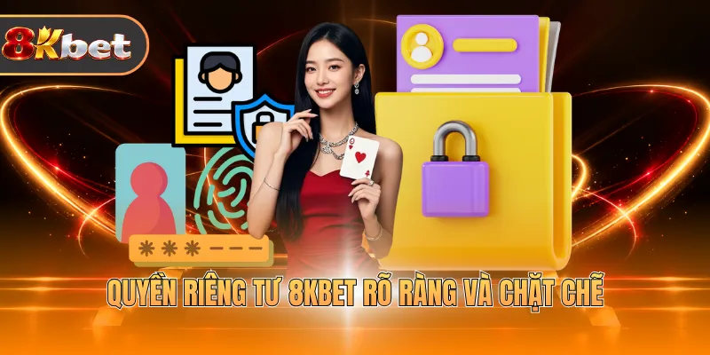 Quyền Riêng Tư 8KBET - Bảo Mật Thông Tin Mọi Hội Viên - rovix9