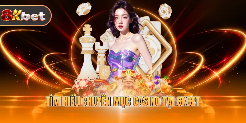 Casino 8KBET - Trải Nghiệm Sòng Bạc Quốc Tế Uy Tín 2026 - rovix9